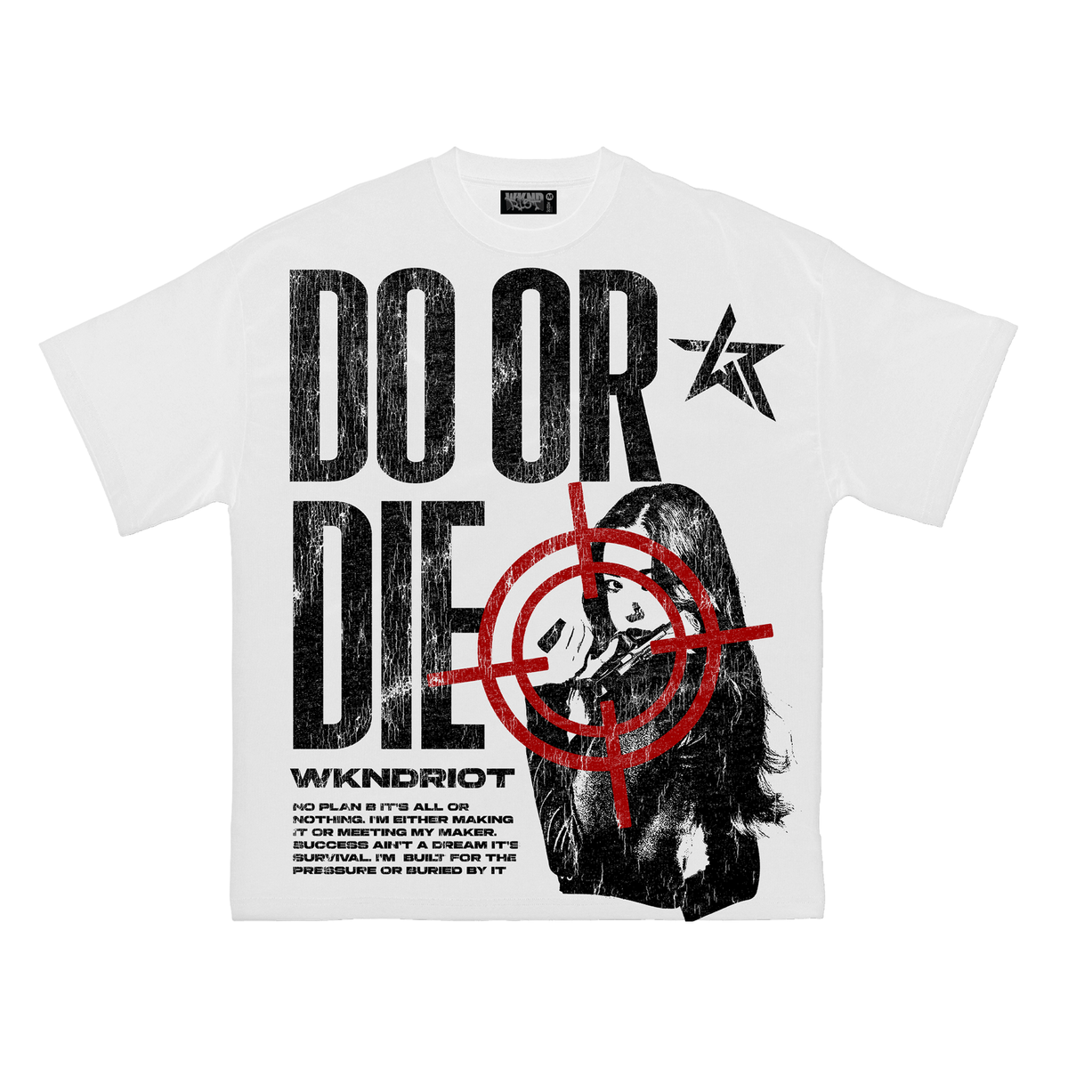 WKND Riot DO OR DIE WHITE
